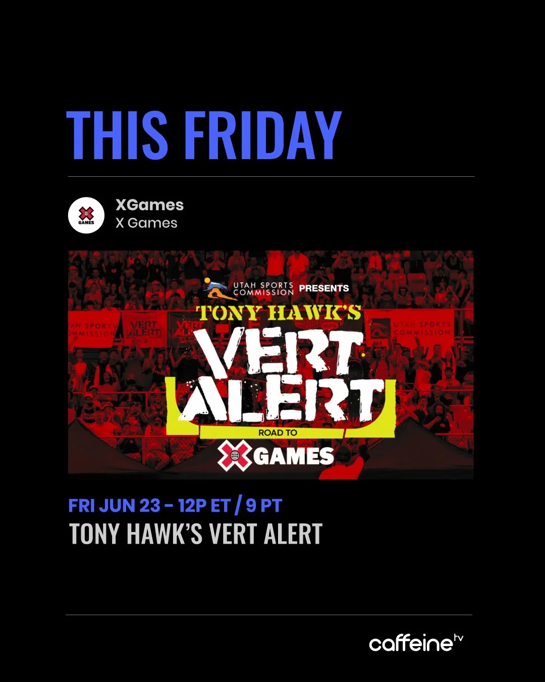 Caffeine-XGames-TonyHawk-Upcoming-06212023-4x5.jpg