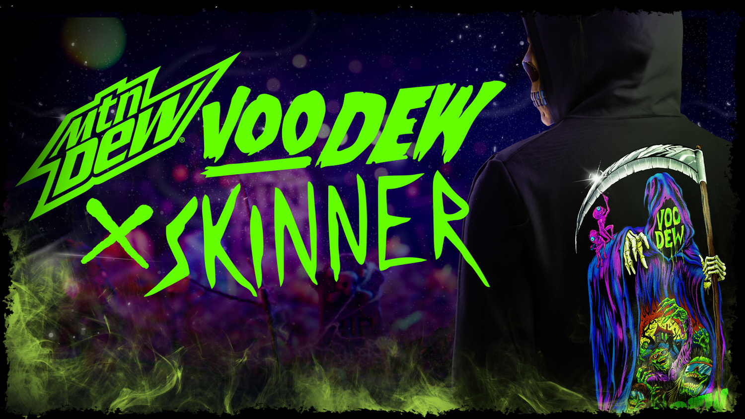 MTN DEW VOODEW x SKINNER COLLECTION
