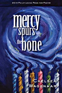 Mercy Spurs the Bone by Chelsea Wagenaar