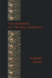 The Morning of the Red Admirals by Robert Dana