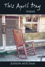 This April Day by Judson Mitcham