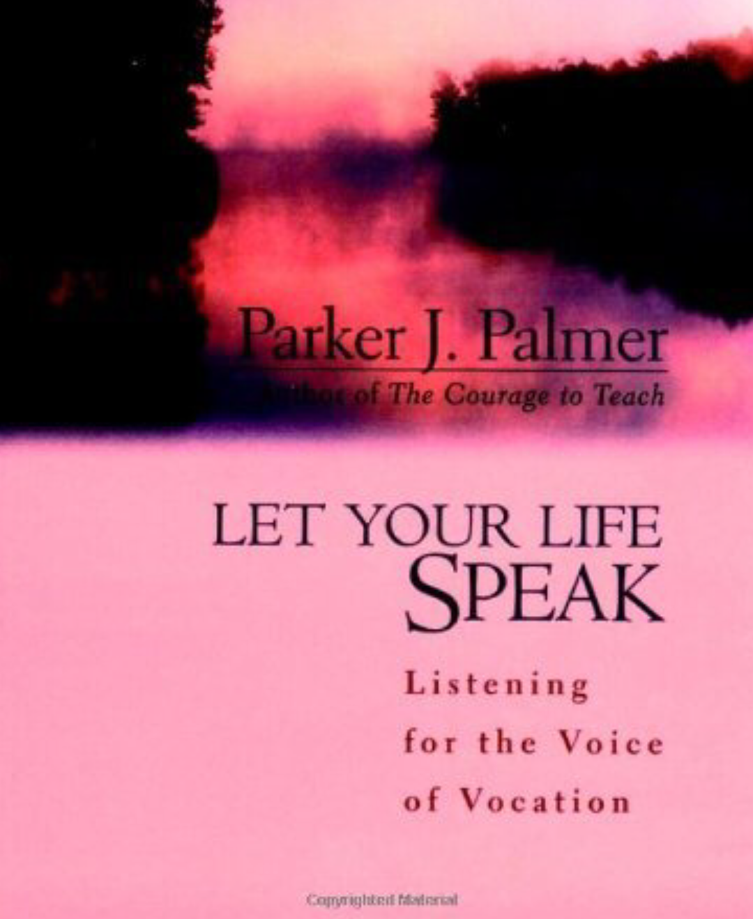"Let your Life Speak"