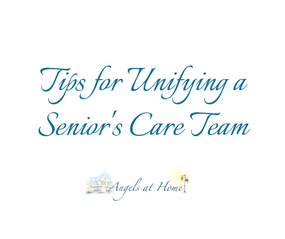 Tips for Unifying a Senior's Care Team