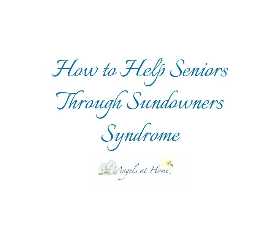 How to Help Seniors Through Sundowner's Syndrome 