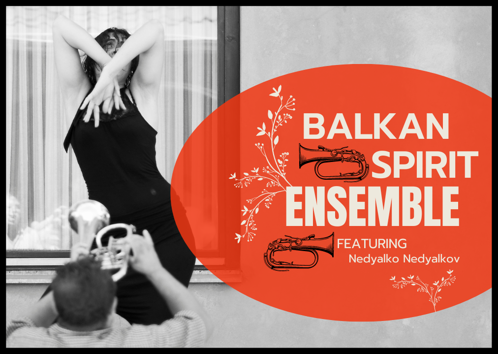 Balkan Spirit Ensemble feat. Nedyalko Nedyalkov