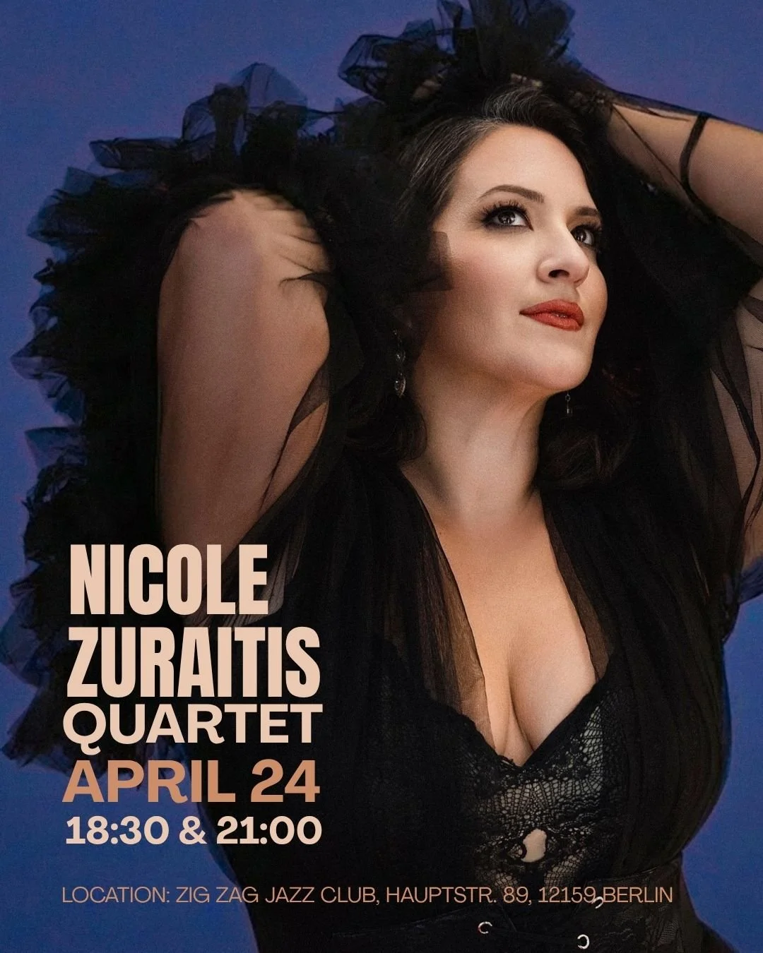 Nicole Zuraitis Quartet

📅Friday, April 24, 2026
18:30 &amp; 21:00

Nicole Zuraitis - voice/piano
Idan Morim - guitar 
Alessio Zoratto - bass
Dan Pugach - drums

Nominated for six Grammy Awards and winner of two, the powerful and expressive New York