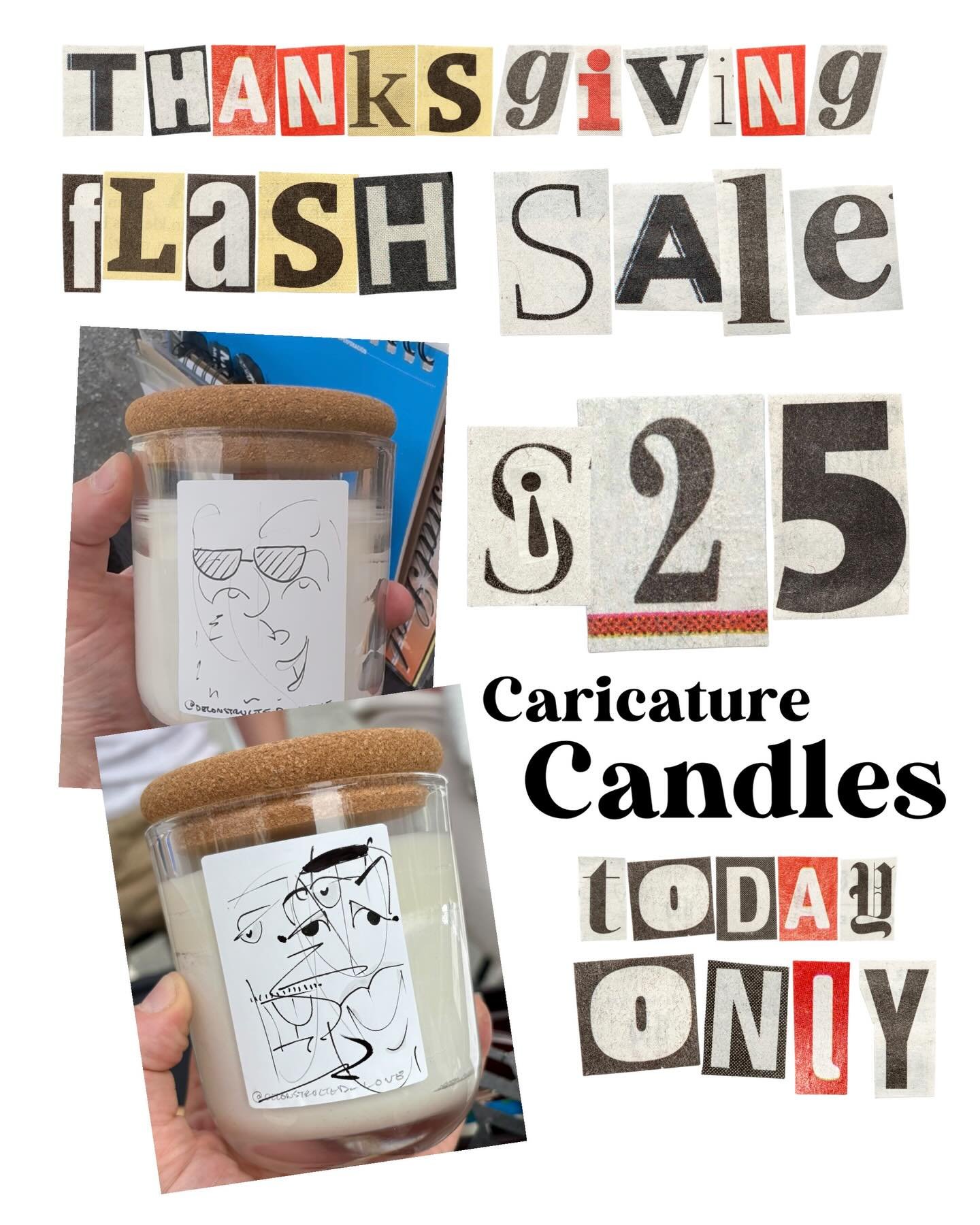 &ldquo;✨ Thanksgiving Flash Sale &mdash; TODAY ONLY! ✨

My caricature candles are back for a quick social shopping drop! Each one features a custom abstract caricature wrapped around a beautifully scented candle&mdash;perfect for hosting vibes, gifti