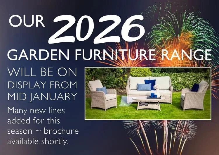 Our first batch of this season&rsquo;s garden furniture has been delivered and we will shortly be putting it out on display and finalising our 2026 brochure, we have new lines for this year as well as more traditional favourites.
