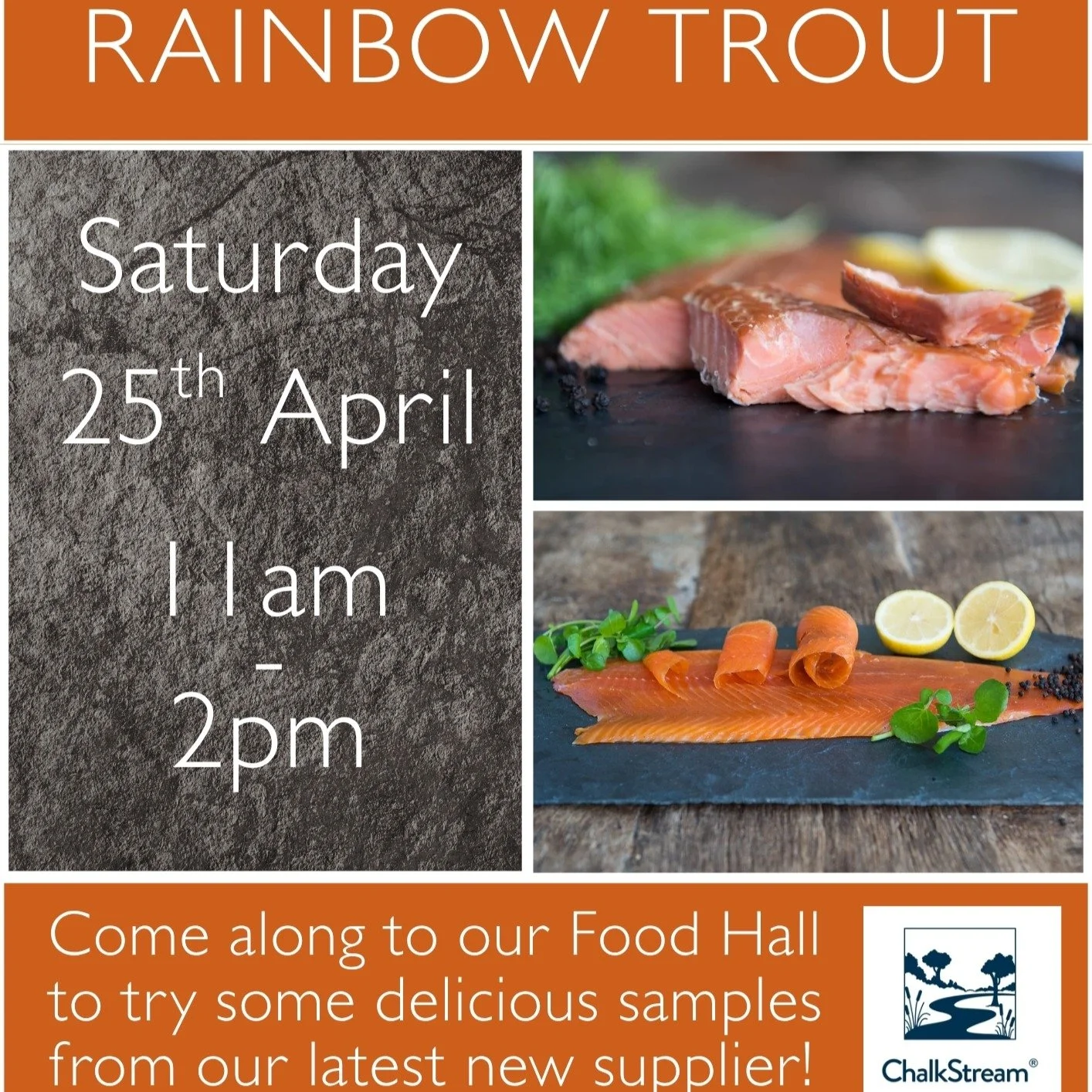Chalkstream Taster day 
Fine English freshwater rainbow trout