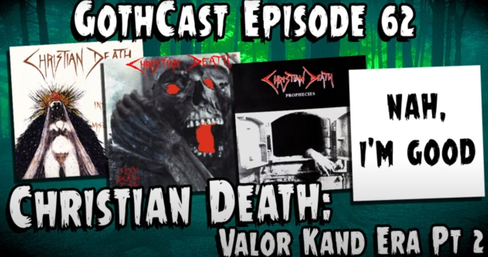 Valor Kand Era PT. 2 - GothCast