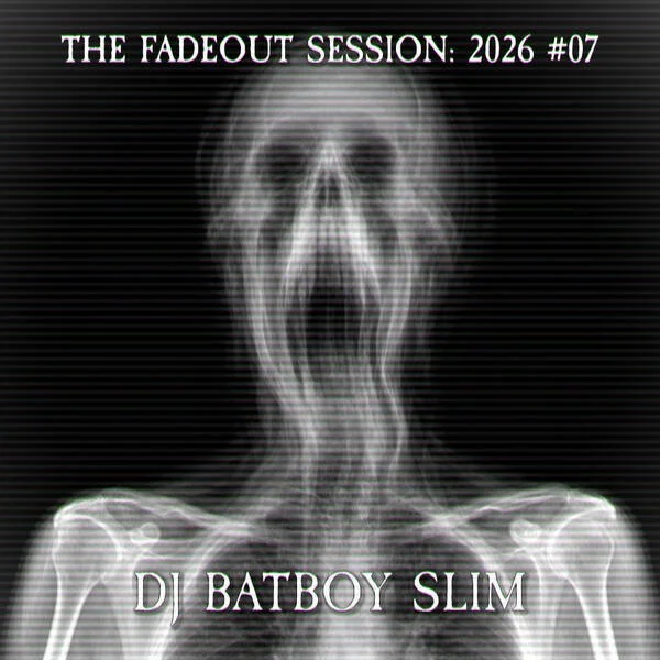 The Fadeout Sessions: 2026 #7