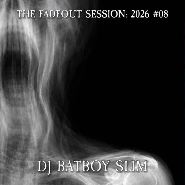  The Fadeout Session: 2026 #08
