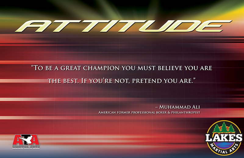 "To be a great champion you must believe you are the best. If you're not, pretend you are," said boxer and philanthropist Muhammad Ali.