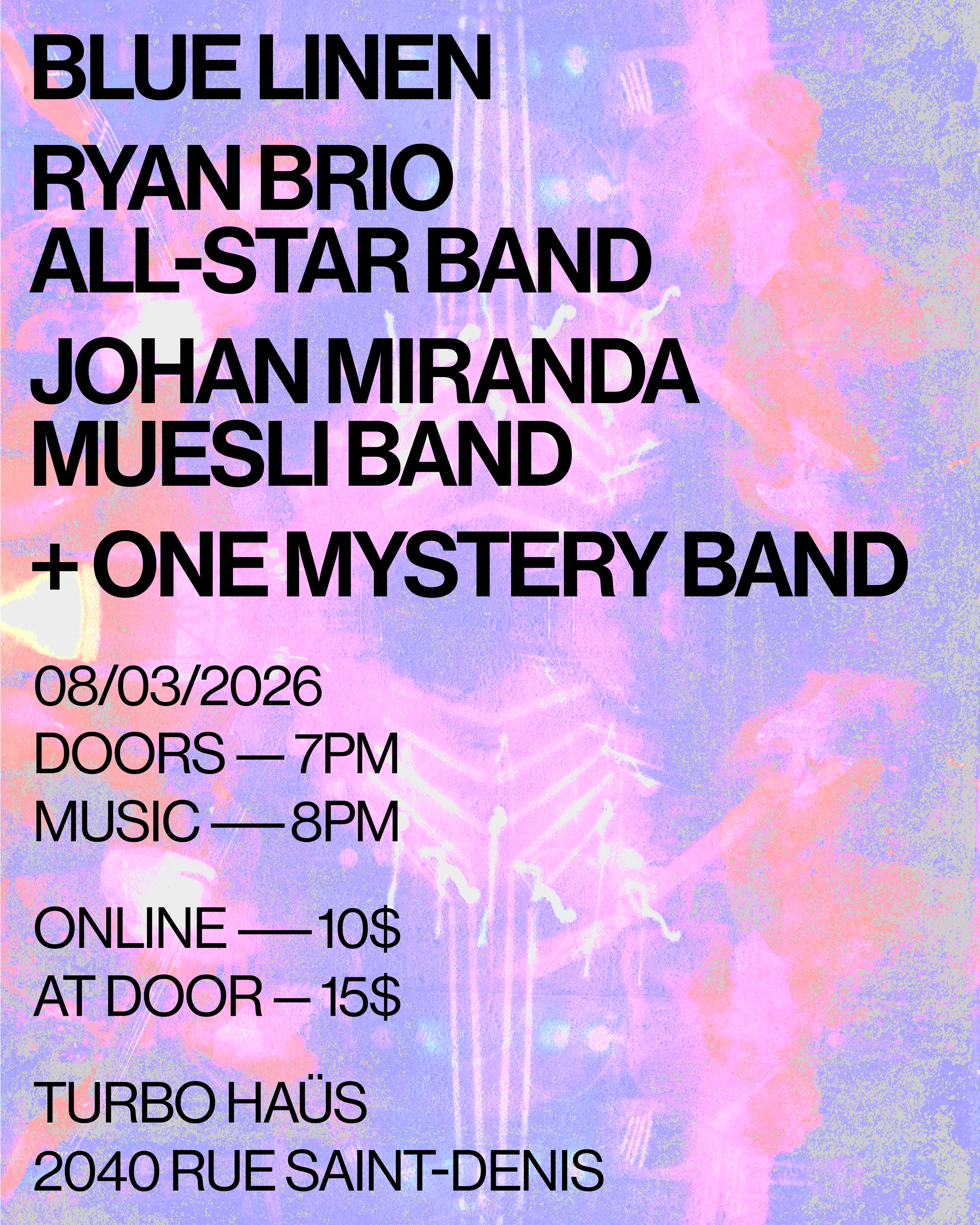 Blue Linen + Ryan Brio Allstar Band + Johan Miranda Muesli Band + mystery guests