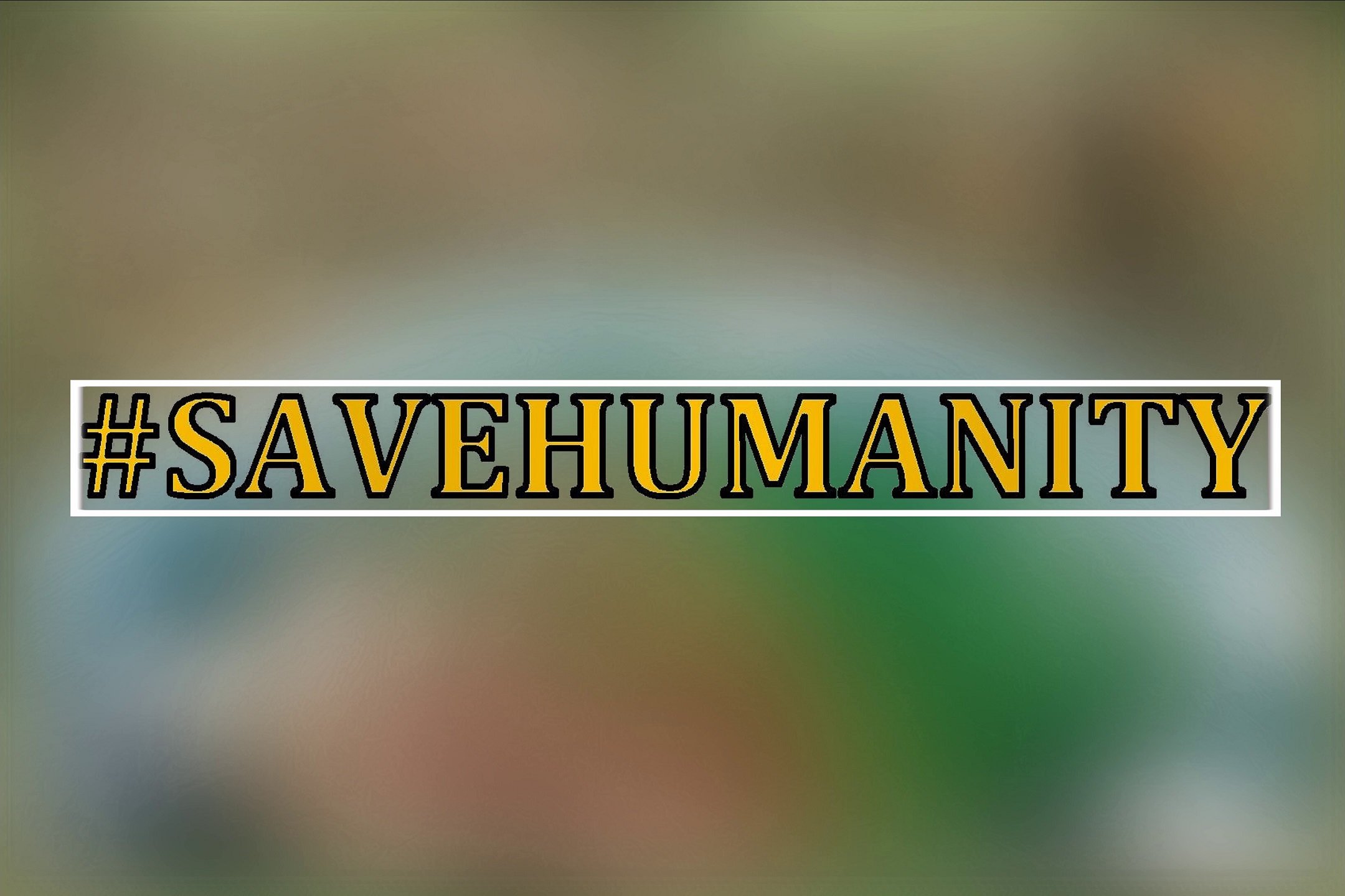 9 - My Save Humanity Bumper Sticker.jpeg