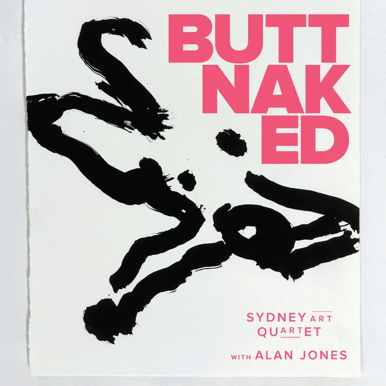 Sydney Art Quartet: Butt Naked Salon II