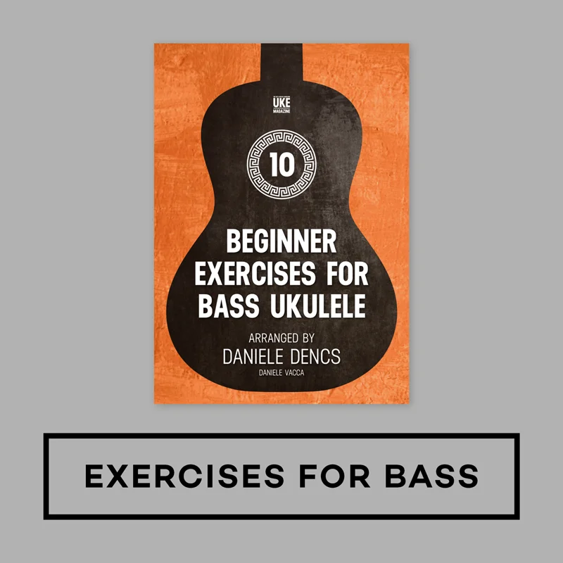 10 Beginner Exercises for Bass Ukulele - UKE Magazine Downloadable Songbook