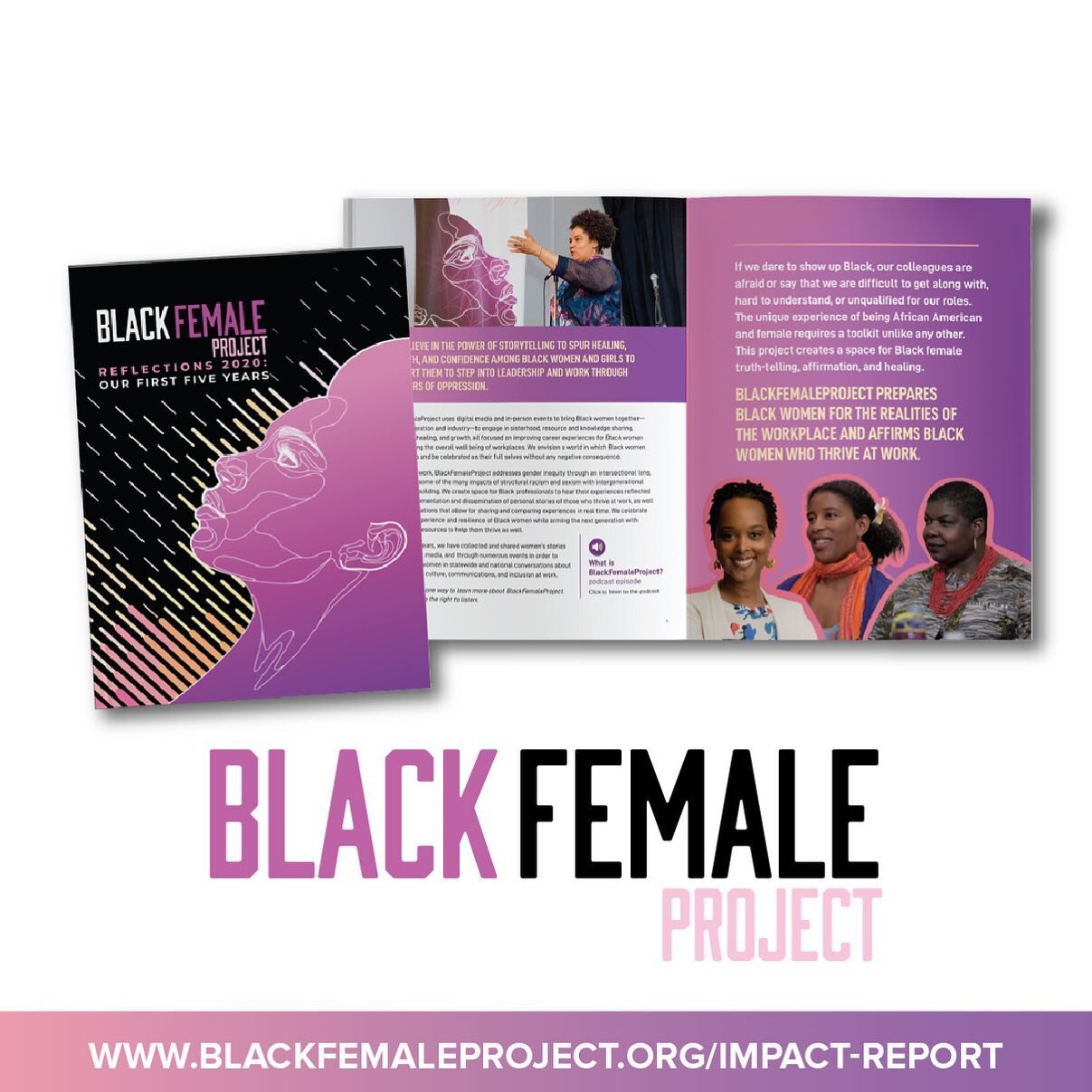 BlackFemaleProject&rsquo;s inaugural impact report, Reflections 2020, examines what we&rsquo;ve learned from spending five years listening deeply to individual and collective stories of professional Black women. In addition to reporting on key findin
