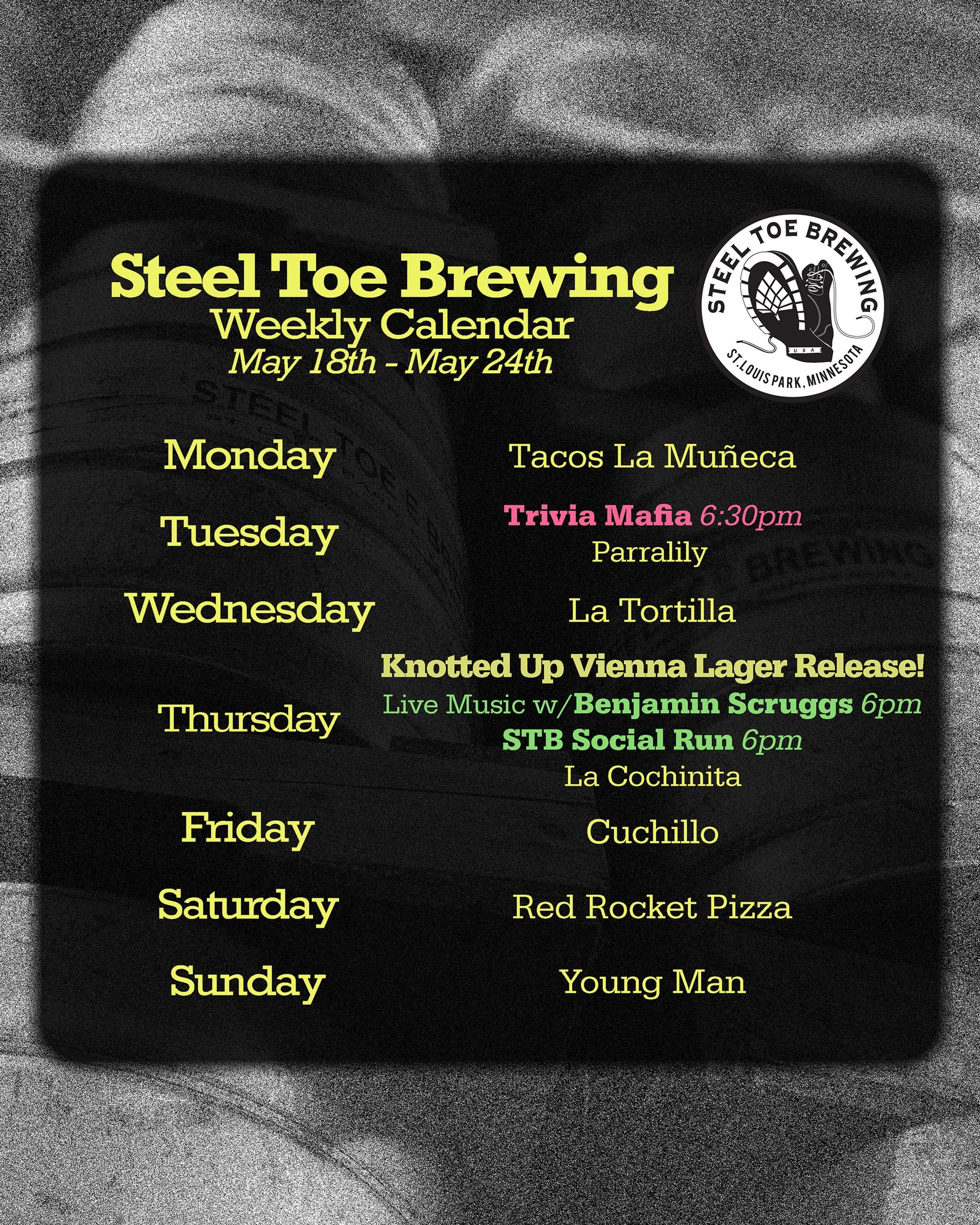 🍻🥾 STB Weekly Schedule May 18th to May 24th 🥾🍻

Food Trucks:
@tacos_la_muneca_mx 
@parralily_foodtruck 
@latortillafoodtruck 
@lacochinitamn 
@cuchillo612 
@redrocketpizzacompany 
@youngmanmsp