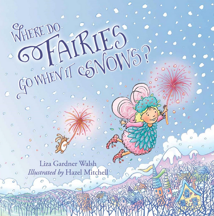 Where Do Fairies Go When It Snows - the book