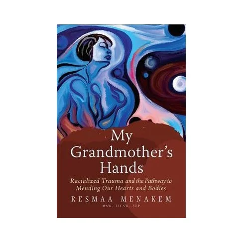 My Grandmother's Hands: Racialized Trauma and the Pathway to Mending Our Hearts and Bodies The body is where our instincts reside and where we fight, flee, or freeze. My Grandmother’s Hands is a call to action for Americans to recognize that racism is not about the head, but about the body. Author Resmaa Menakem introduces an alternative view of what we can do to grow beyond our entrenched racialized divide.
