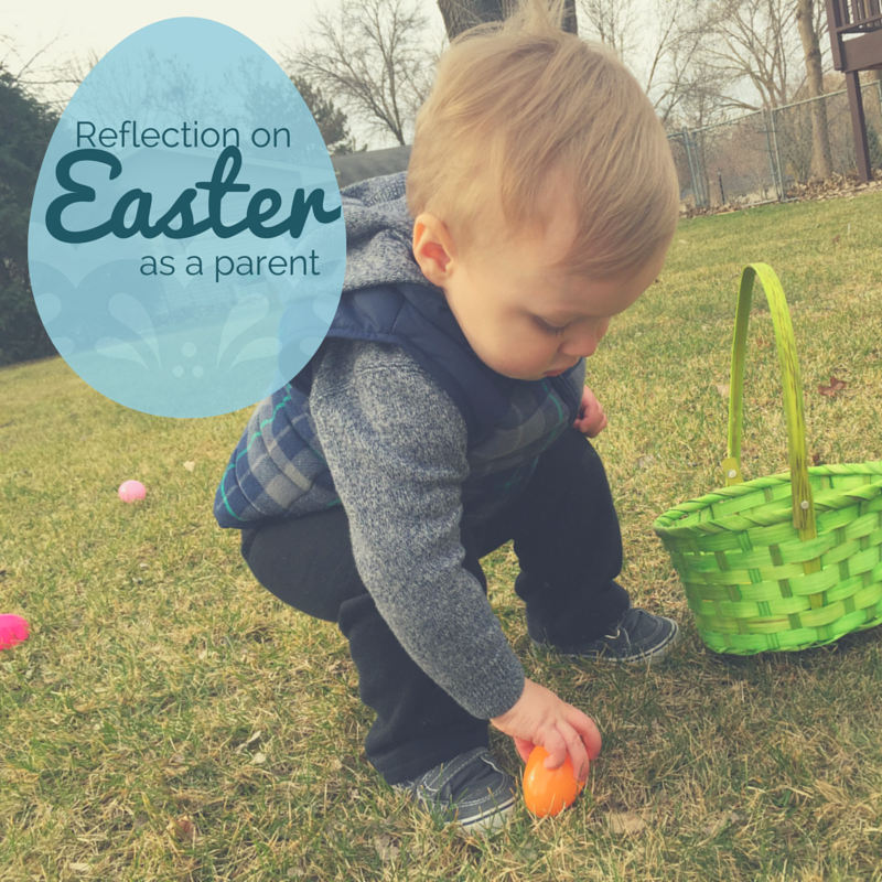 Reflection on Easter as a parent | momming is hard