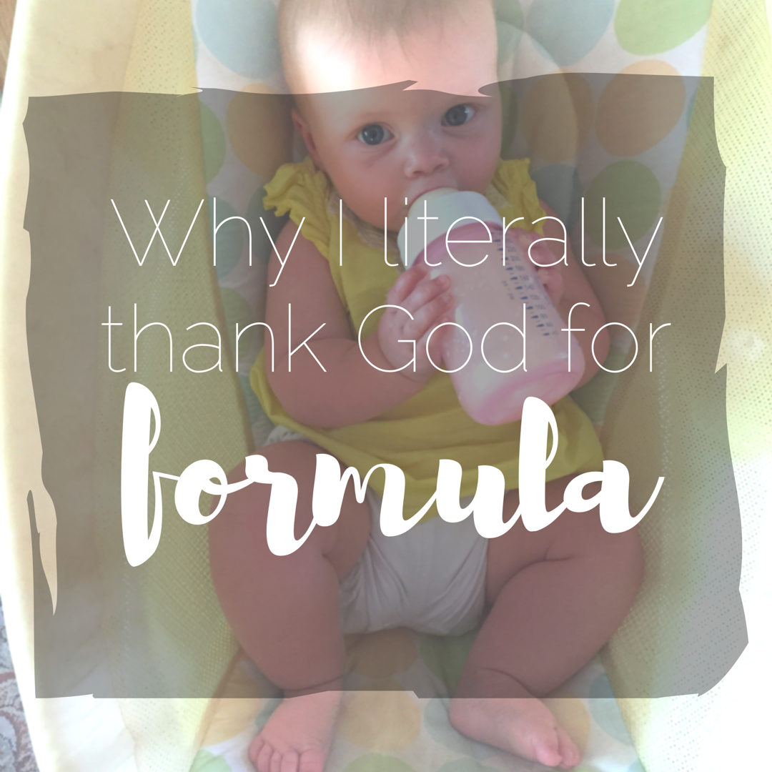 Why I Literally Thank God for Formula