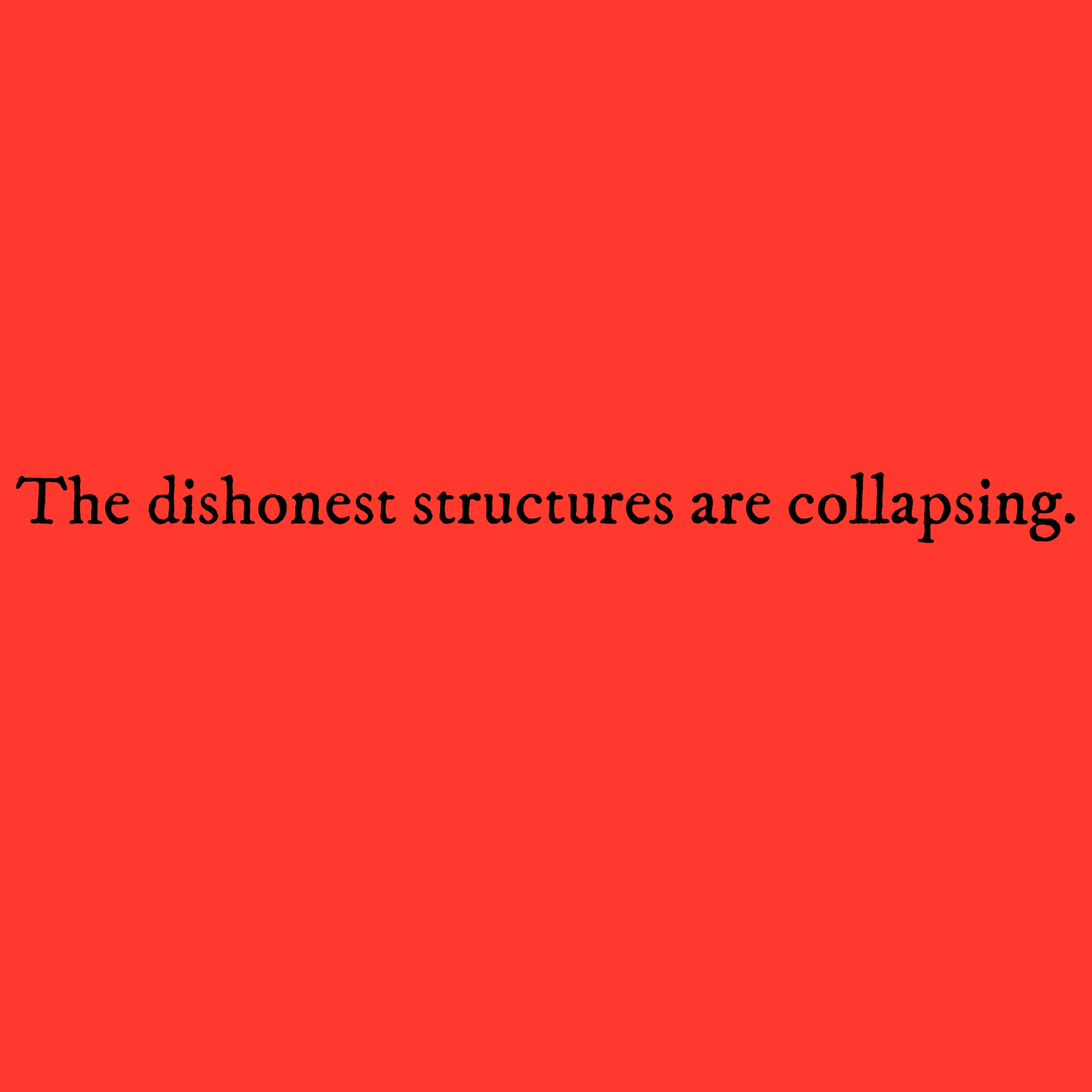 Les structures malhonnêtes s'effondrent.Die unehrlichen Strukturen brechen zusammen.Las estructuras deshonestas se están derrumbando.不诚实的结构正在崩溃。