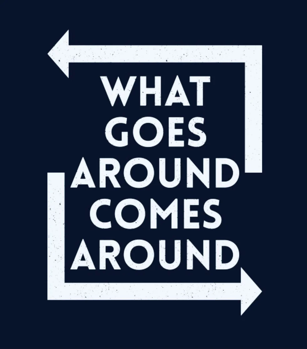 What goes around comes around перевод. What goes around comes around русский эквивалент. What goes around. What is goes around. What goes around comes.