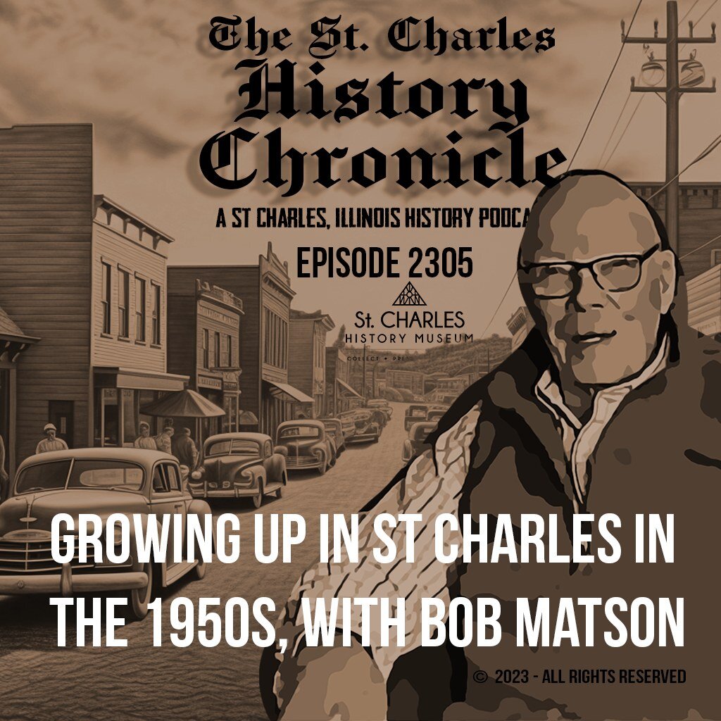 Check your podcast list, there's a new episode of the St. Charles History Chronicle podcast. This time we're featuring a great oral history done by our Oral History Facilitator, Bill Ahlers. He sat down in the home of our own Board Member Emeritus, R