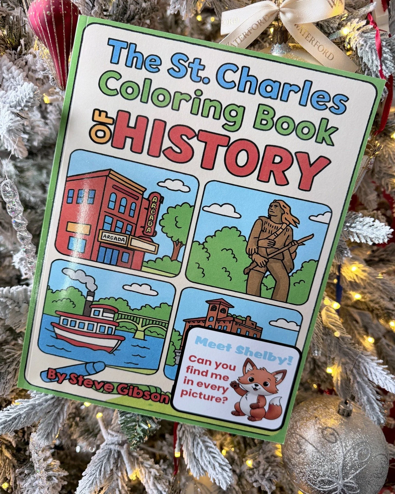 Just in time for Christmas! It's the OFFICIAL St. Charles Coloring Book of History. More than 20 pages of St. Charles history reimagined as a coloring book! Learn about the town you live in! Find our new mascot, Shelby the Fox, in each and every draw