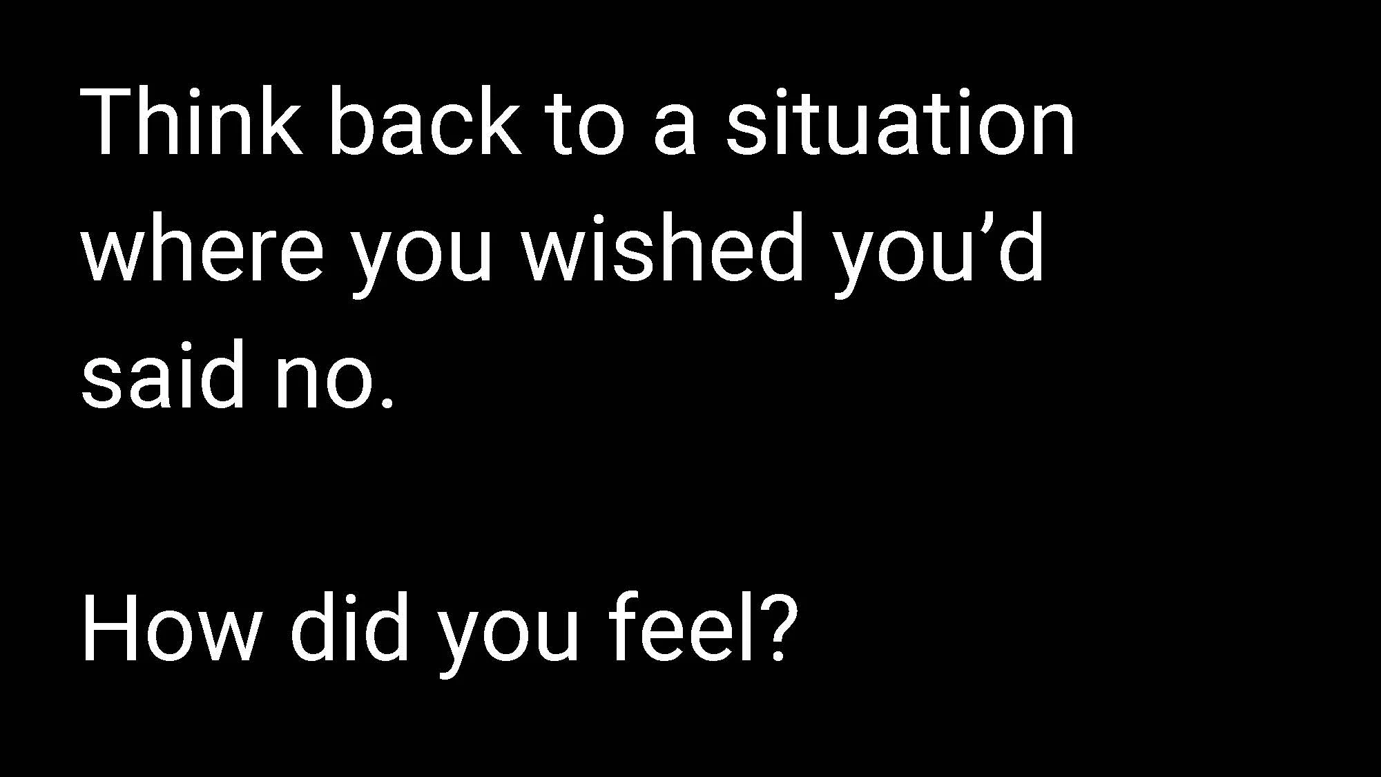 Remember when you all agreed you could now say no.