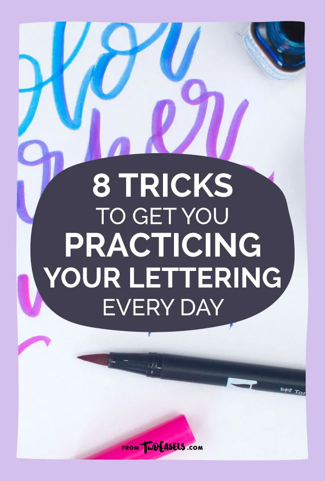 8-tricks-to-get-you-practicing-lettering.jpg
