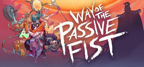 Way of the Passive Fist Out Now On PlayStation 4, Xbox One, and PC
