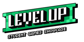8th Annual Level Up - Student Game Showcase