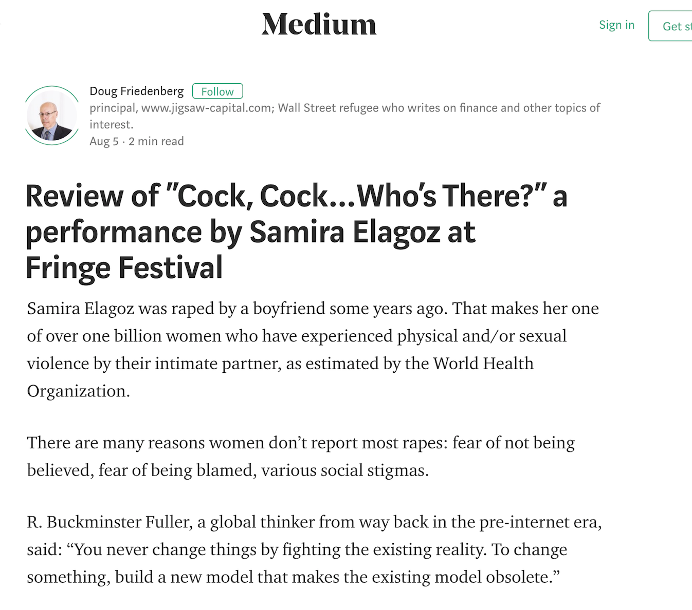 MEDIUM Review: " R. Buckminster Fuller, a global thinker from way back in the pre-internet era, said: “You never change things by fighting the existing reality. To change something, build a new model that makes the existing model obsolete.”And that is what Ms. Elagoz has done in “Cock, Cock…Who’s There?”