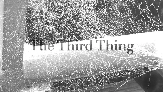 The Third Thing / Before Breakfast