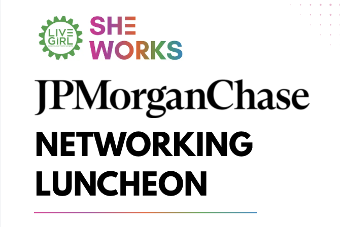 SHE WORKS X J.P. Morgan Lunch and Learn