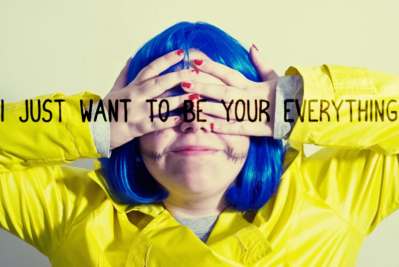 I just want to be your everything.jpg