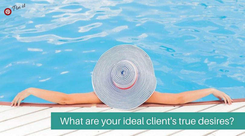 what are your ideal clients true desires?