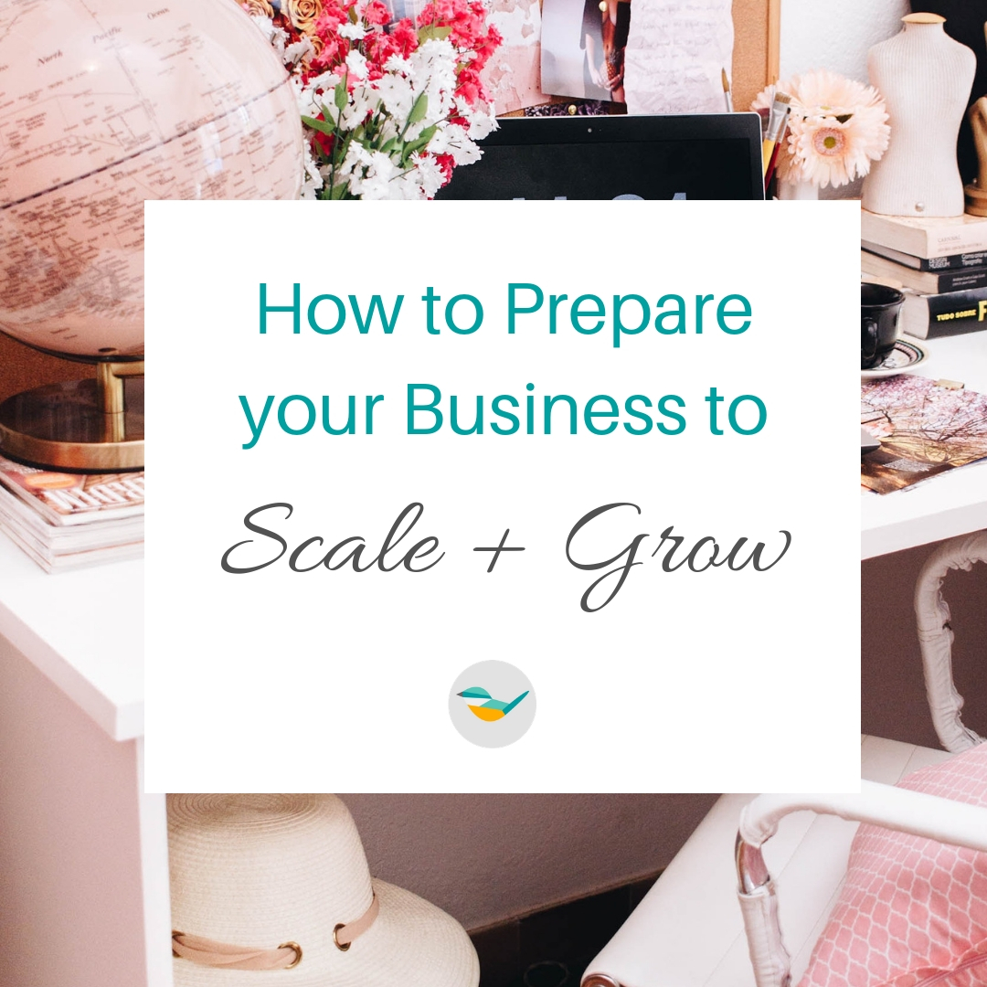 How to prepare your business to scale and grow