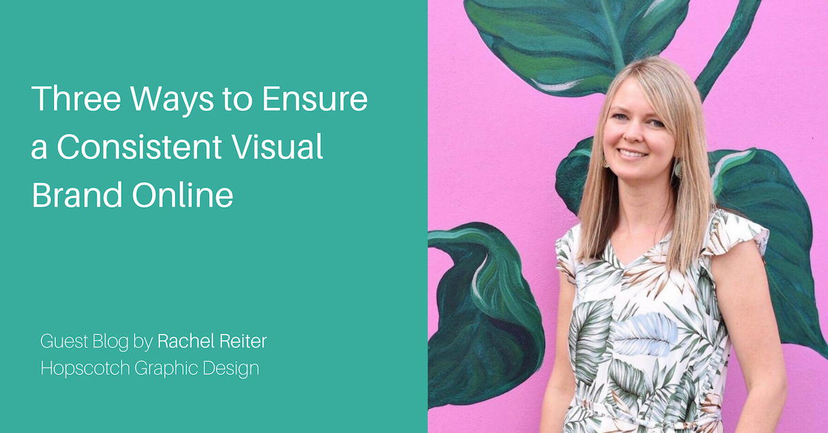How to ensure a consistent visual brand online.jpg