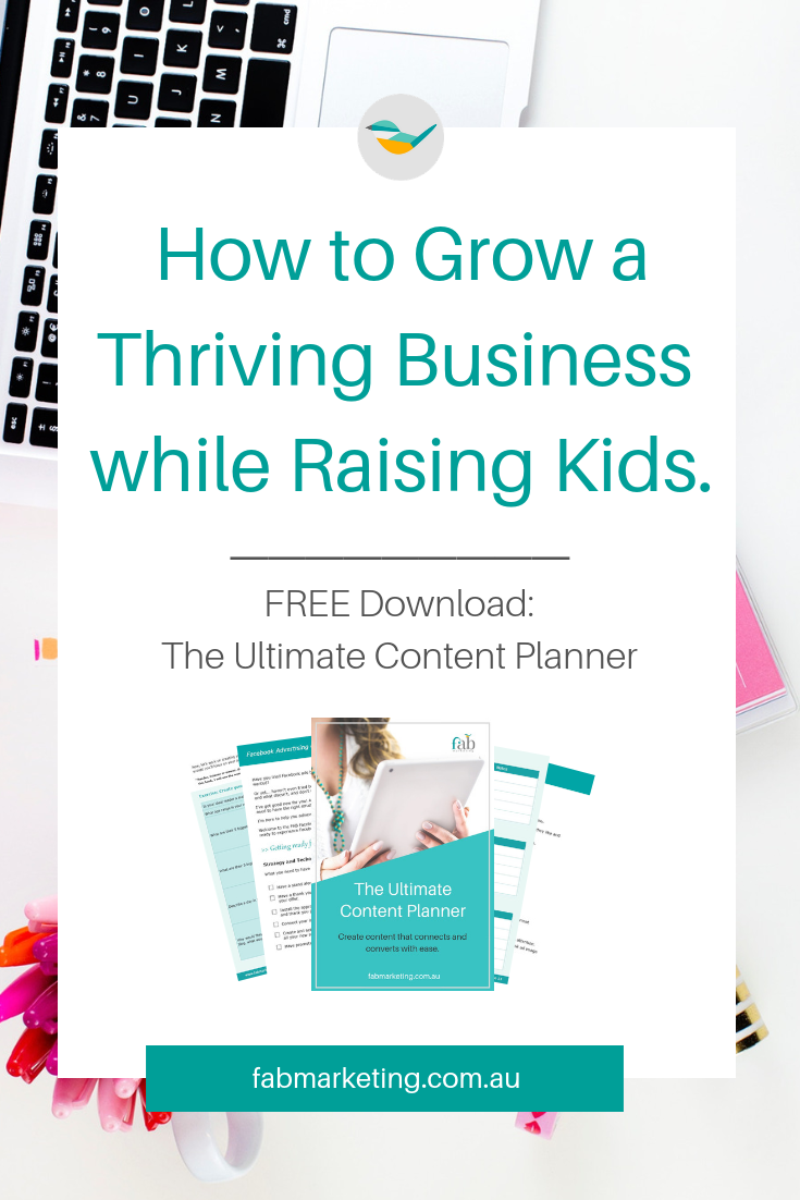 How to grow a thriving buisness while raising kids.png