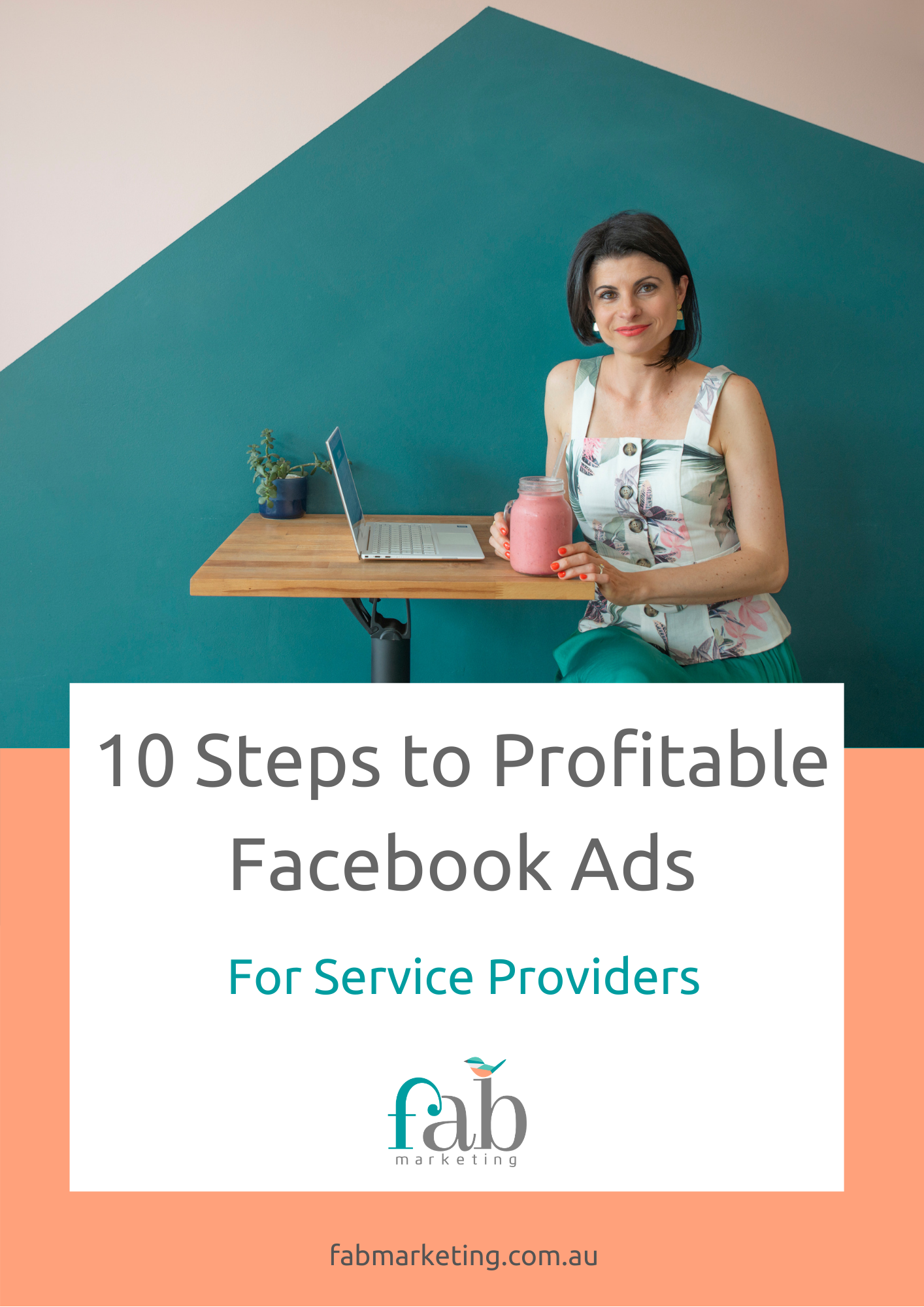 10 Steps to Profitable Facebook Ads for Service based businesses