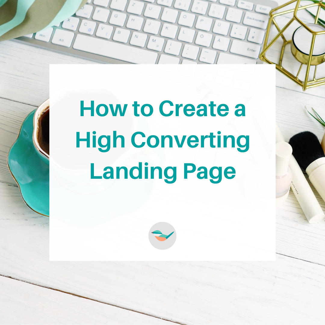 How To Create a High-Converting Landing Page