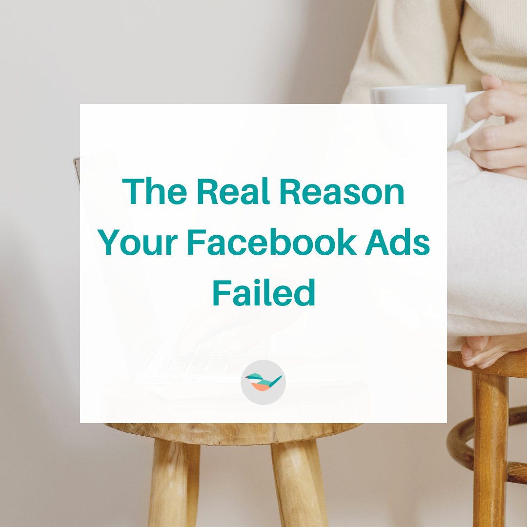 The Real Reason Your Facebook Ads Failed