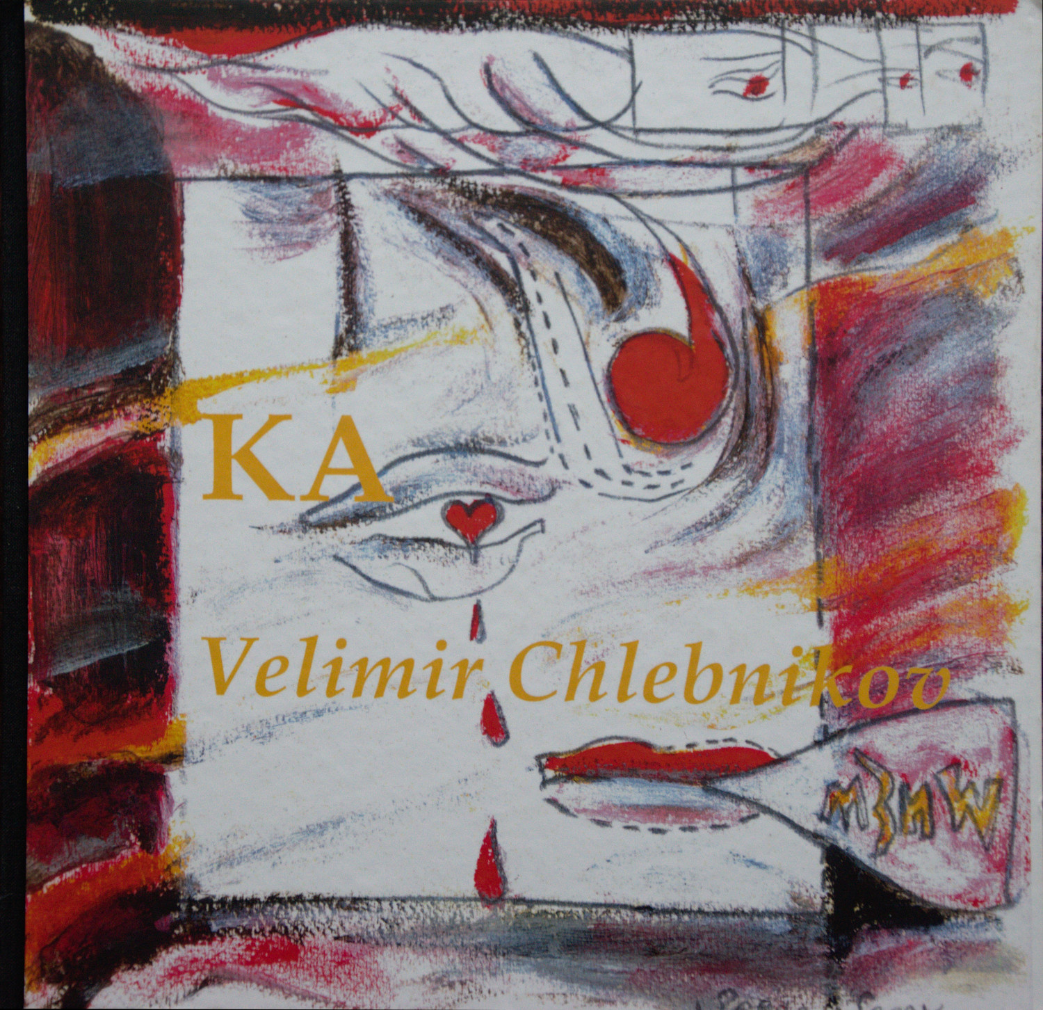 KA , by Velimir Chlebnikov