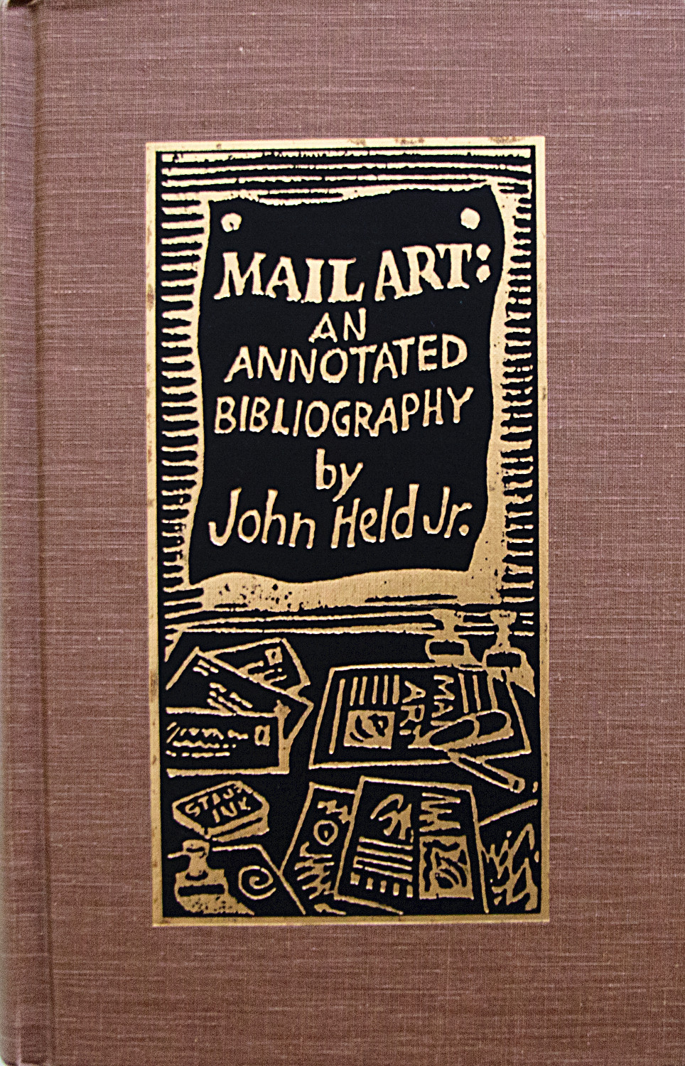Mail Art: An Annotated Bibliography by John Held Jr.