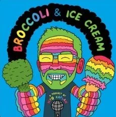 Broccoli &amp; Ice Cream with Myq Kaplan