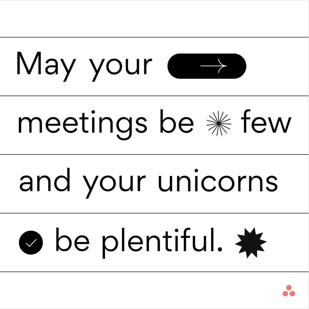 230629_Few-Meetings-Plentiful-Unicorns-Mantra.gif